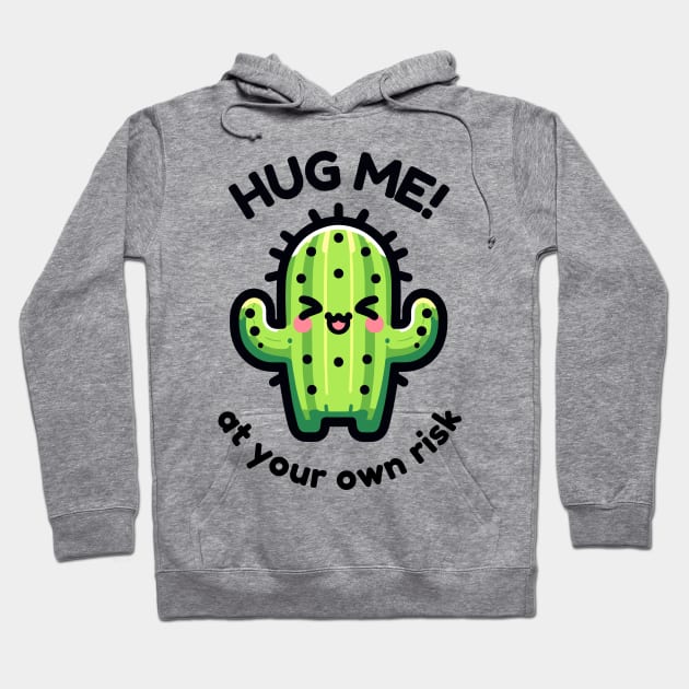 Cactus - Hug Me At Your Own Risk - Funny succulent Hoodie by TeeTopiaNovelty